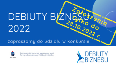 Debiuty Biznesu 2022 - zgłoszenia tylko do jutra
